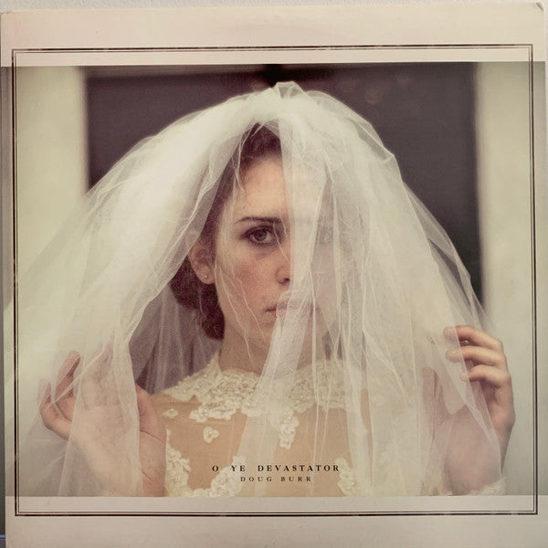 Doug Burr : O Ye Devastator (LP, Album)