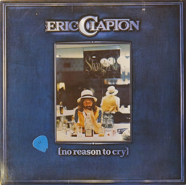 Eric Clapton : No Reason To Cry (LP, Album)