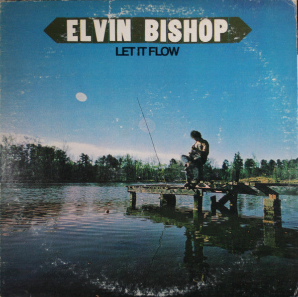 Elvin Bishop : Let It Flow (LP, Album, Ter)